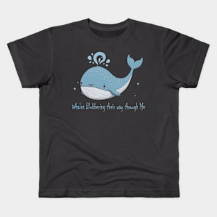 funny whales Blubbering their way through life Kids T-Shirt